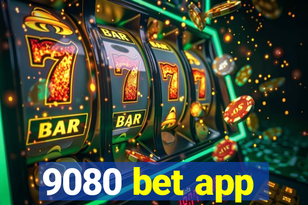 9080 bet app